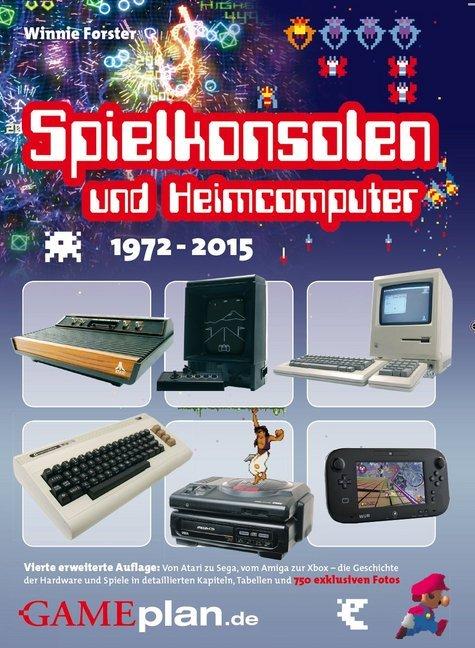 Produktbild Spielkonsolen und Heimcomputer 1972-2015 (Deutsch, Winnie Forster, 2015)