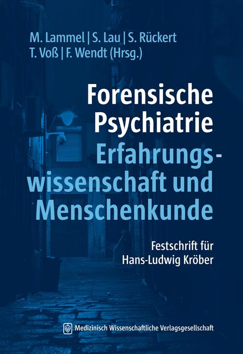 Immagine prodotto Forensische Psychiatrie - Erfahrungswissenschaft und Menschenkunde (Tedesco, Franchi Wendt, Matthias Lammel, Sabine Rückert, Steffen Lau, Tatjana Voss, 2022)