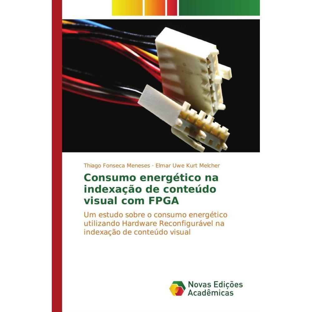 Consumo energético na indexação de conteúdo visual com FPGA, Fachbücher