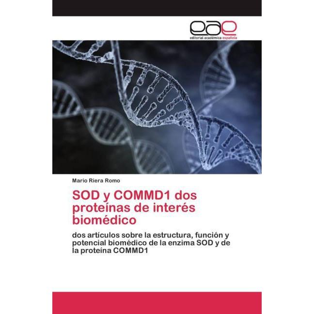 SOD y COMMD1 dos proteínas de interés biomédico, Fachbücher von Mario Riera Romo