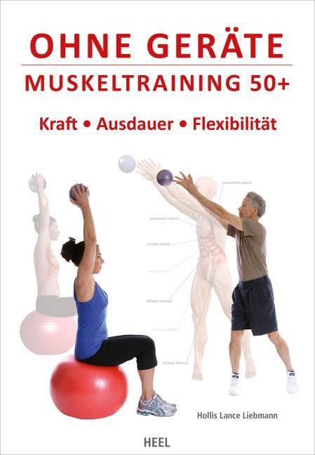 Produktbild Ohne Geräte - Muskeltraining 50+ (Deutsch, Hollis Lance Liebman, 2014)