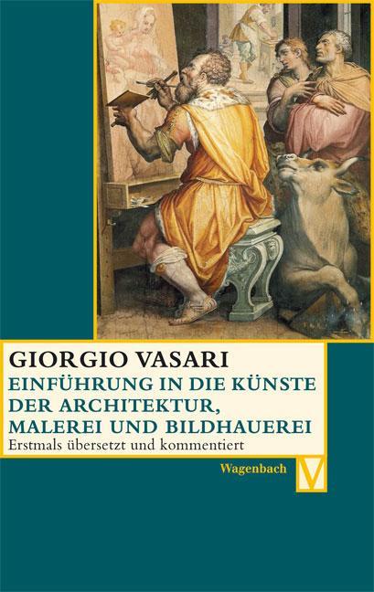 Produktbild Die Einführung in die Künste der Architektur, Bildhauerei und Malerei (Deutsch, Giorgio Vasari, 2006)
