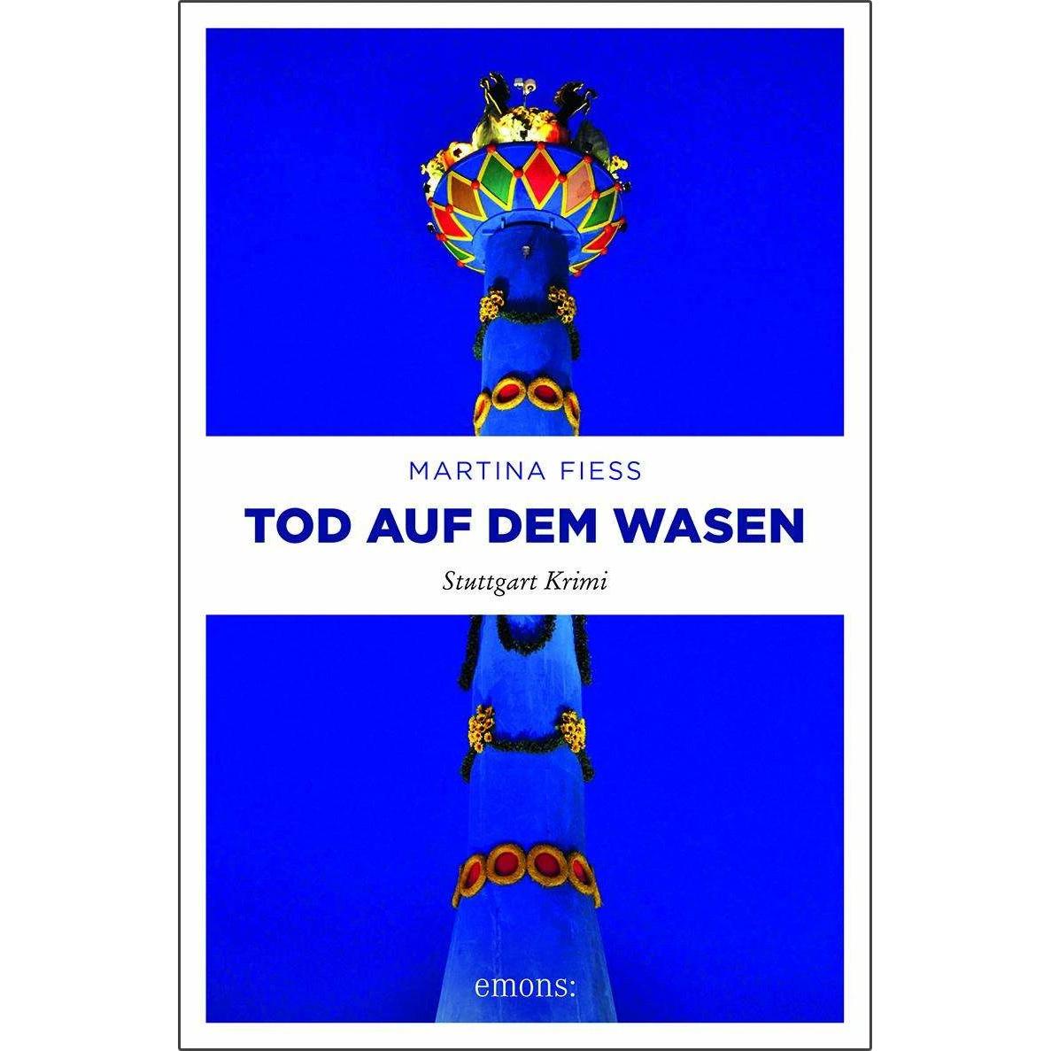 Tod auf dem Wasen, Belletristik von Martina Fiess