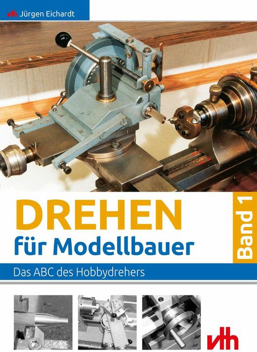 Produktbild Drehen für Modellbauer 1 (Deutsch, Jürgen Eichardt, 2004)