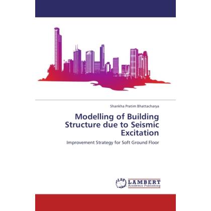 Modelling of Building Structure due to Seismic Excitation, Fachbücher