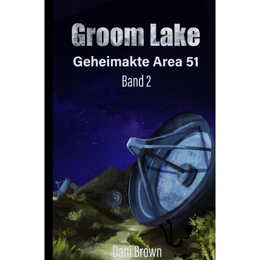 Groom Lake, Belletristik von Dani Brown