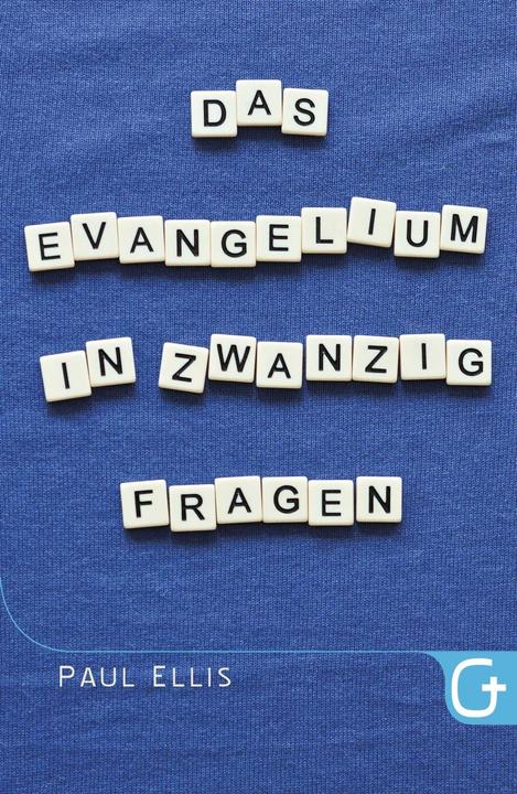 Produktbild Das Evangelium in zwanzig Fragen (Deutsch, Bettina Krumm, Paul Ellis, 2016)