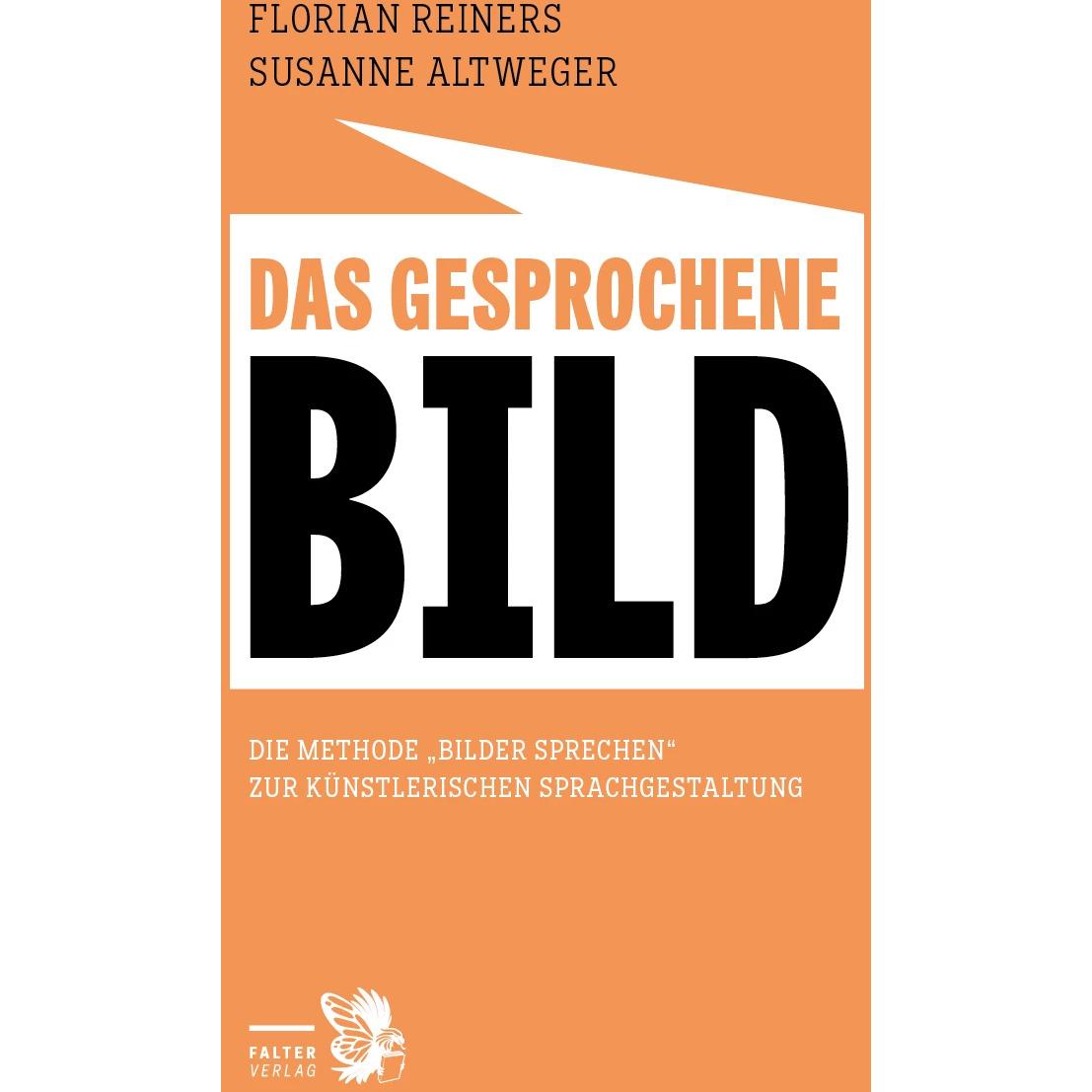 Das gesprochen Bild, Ratgeber von Susanne Altweger, Florian Reiners