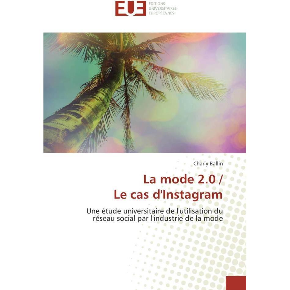 La mode 2.0 / Le cas d'Instagram, Fachbücher von Charly Ballin