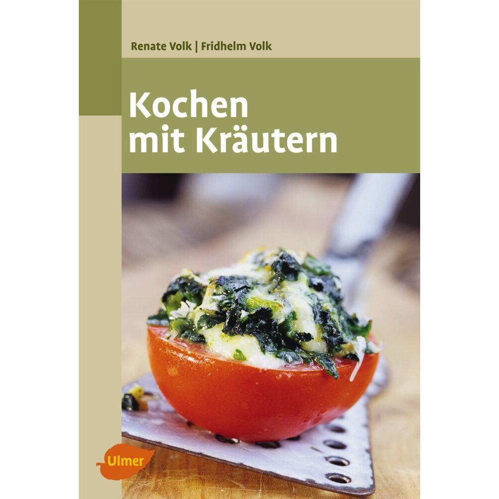 Kochen mit Kräutern, Ratgeber von Renate Volk, Fridhelm Volk