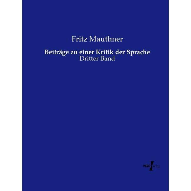 Beiträge zu einer Kritik der Sprache, Fachbücher von Fritz Mauthner