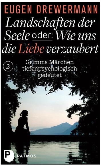 Produktbild Landschaften der Seele oder: Wie uns die Liebe verzaubert (Deutsch, Eugen Drewermann, 2022)