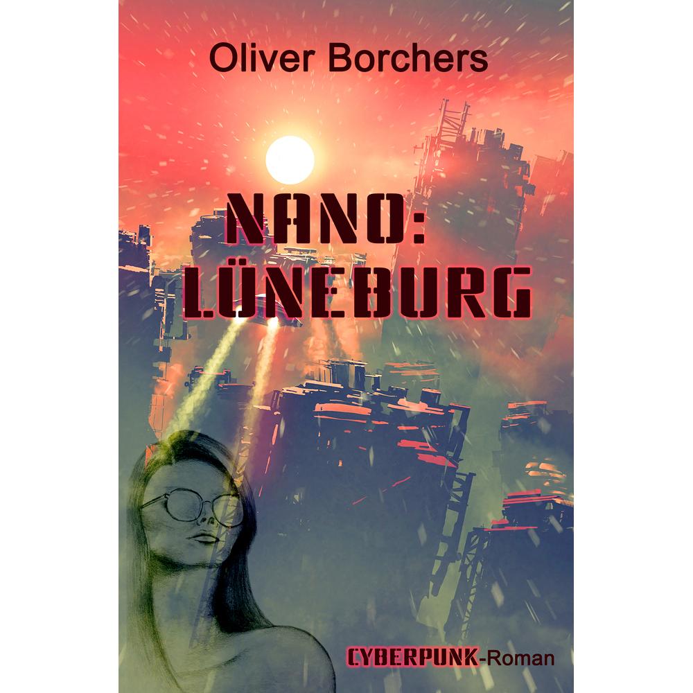 Borchers:Nano: Lüneburg, Belletristik von Oliver Borchers