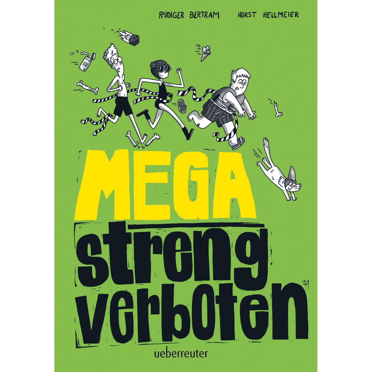Mega streng verboten, Kinderbücher von Rüdiger Bertram, Horst Hellmeier