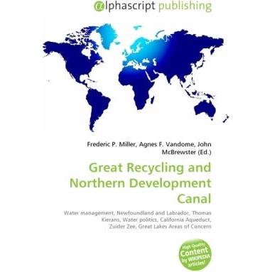 Great Recycling and Northern Development Canal, Fachbücher von Agnes F. Vandome, Frederic P. Miller, John McBrewster
