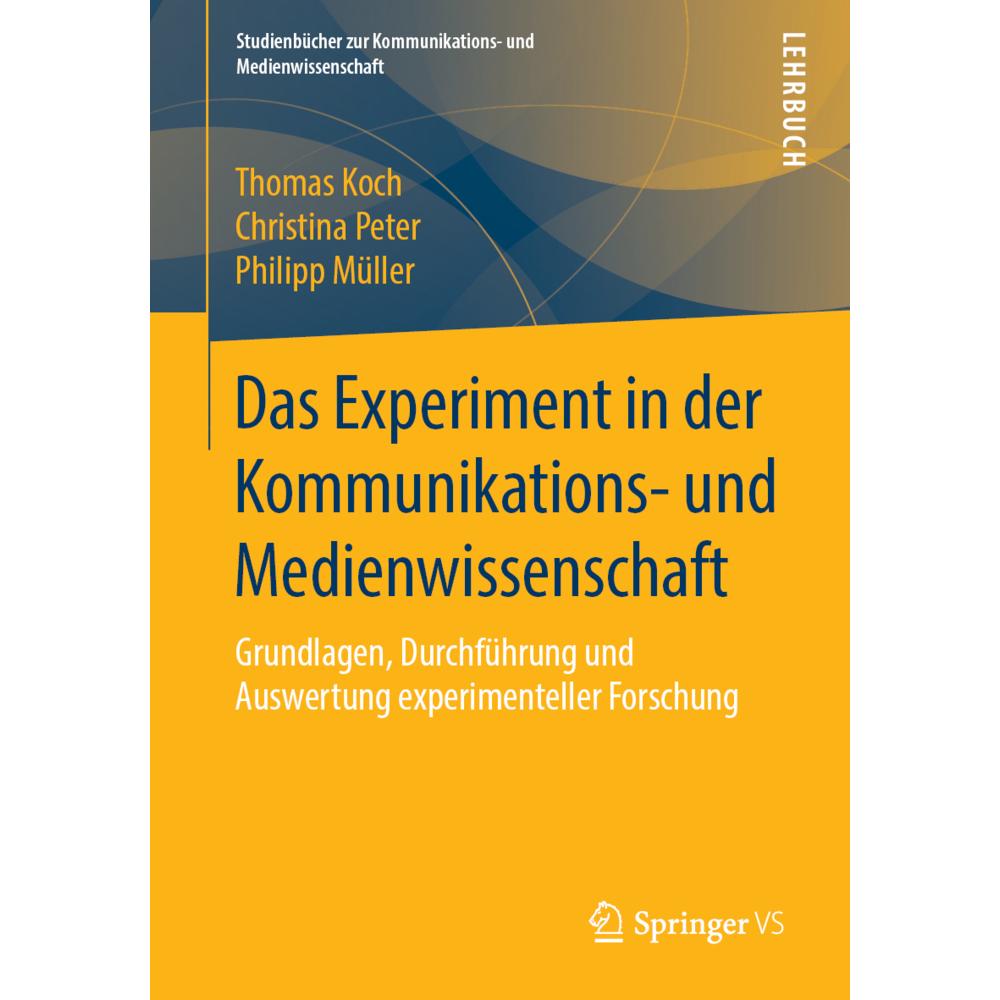 Thumbnail - Das Experiment in der Medien- und Kommunikationswissenschaft, Fachbücher von Philipp Müller, Christina Peter, Thomas Koc...
