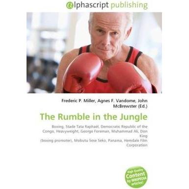 The Rumble in the Jungle, Ratgeber von Agnes F. Vandome, Frederic P. Miller, John McBrewster