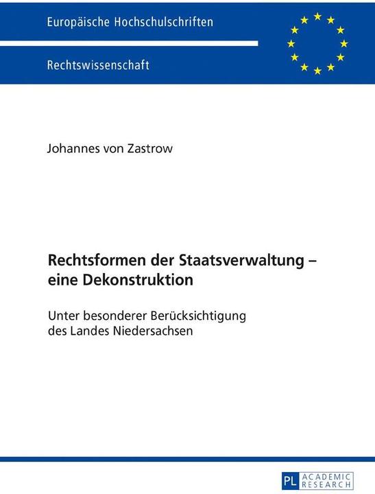 Produktbild Rechtsformen der Staatsverwaltung - eine Dekonstruktion (Deutsch, Johannes von, Zastrow, 2016)