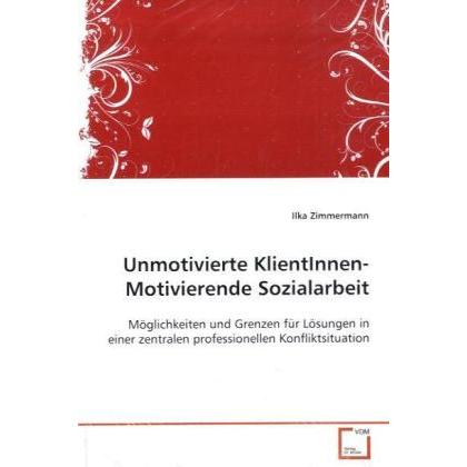 Unmotivierte KlientInnen- Motivierende Sozialarbeit, Fachbücher