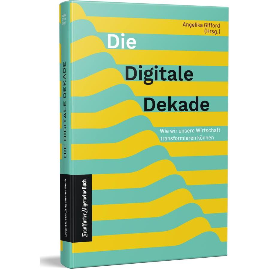 Die Digitale Dekade, Fachbücher von Angelika Gifford