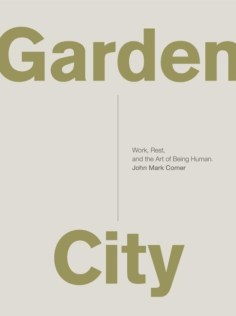 Produktbild Garden City (Englisch, John Mark Comer, 2017)