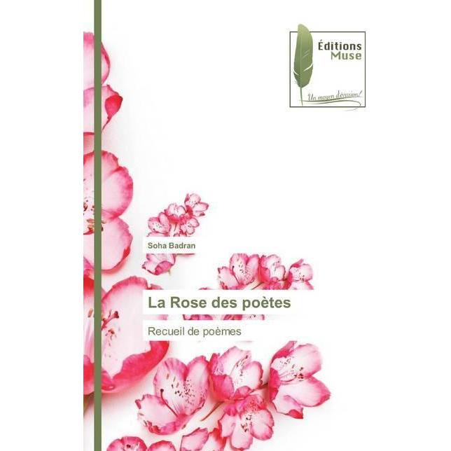 La Rose des poètes, Belletristik von Soha Badran
