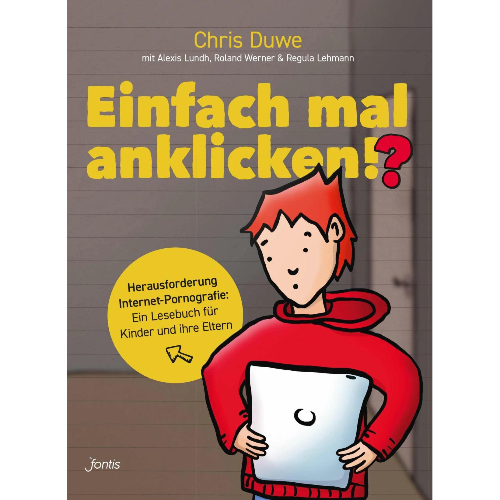 Einfach mal anklicken!?, Kinderbücher von Alexis Lundh, Chris Duwe, Regula Lehmann, Roland Werner