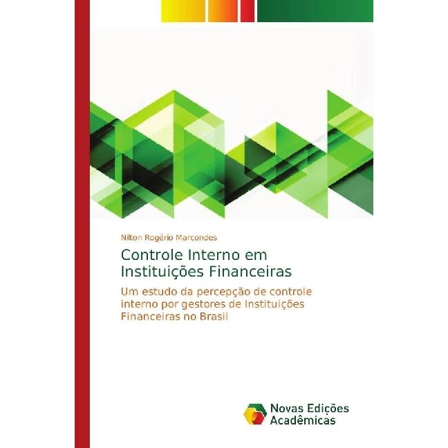 Controle Interno em Instituições Financeiras, Fachbücher von Nilton Rogério Marcondes