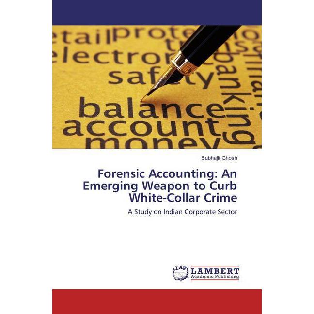 Thumbnail - Forensic Accounting: An Emerging Weapon to Curb White-Collar Crime, Ratgeber