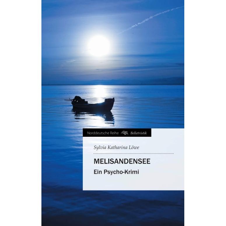MelisandenSee, Belletristik von Sylvia Katharina Löwe