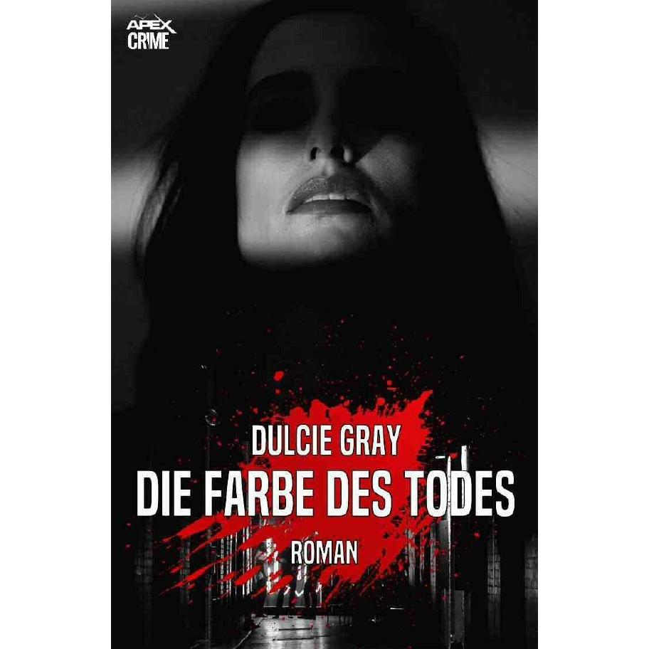 Die Farbe Des Todes, Belletristik von Dulcie Gray
