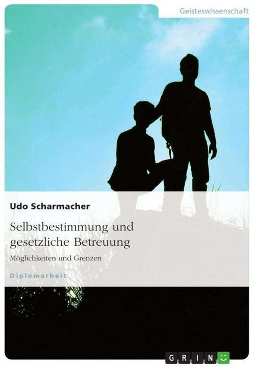 Produktbild Selbstbestimmung und gesetzliche Betreuung (Deutsch, Udo Scharmacher, 2007)