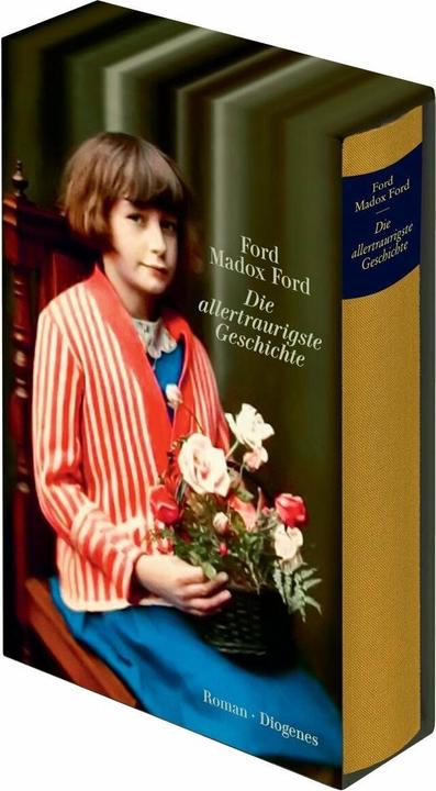 Produktbild Die allertraurigste Geschichte (Deutsch, Ford Madox Ford, 2018)
