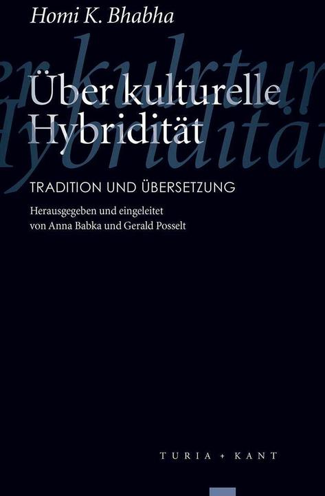 Produktbild Über kulturelle Hybridität (Deutsch, Anna Babka, Gerald Posselt, Homi K. Bhabha, Kathrina Menke, 2017)