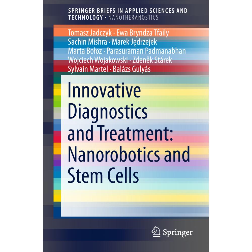 Innovative Diagnostics and Treatment: Nanorobotics and Stem Cells, Fachbücher von Ewa Bryndza Tfaily, Marta Boloz, Zdene...