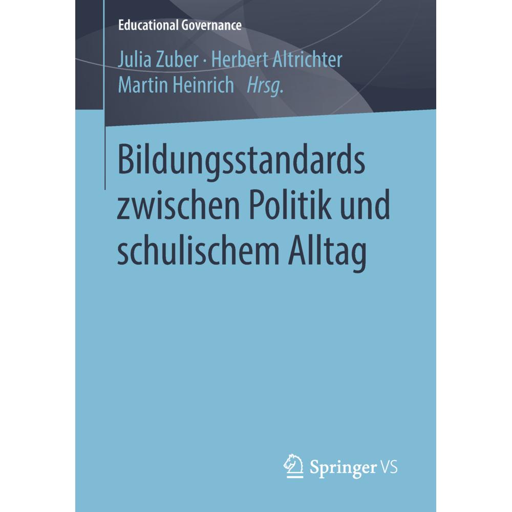 Bildungsstandards zwischen Politik und schulischem Alltag, Fachbücher von Martin Heinrich, Herbert Altrichter, Julia Zub...