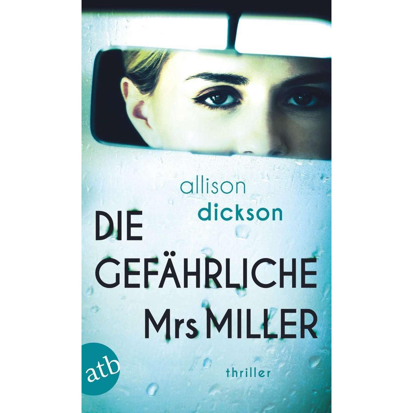 Die gefährliche Mrs. Miller, Belletristik von Allison Dickson
