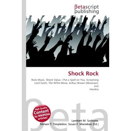 Thumbnail - Shock Rock, Fachbücher von Lambert M. Surhone, Miriam T. Timpledon, Susan F. Marseken