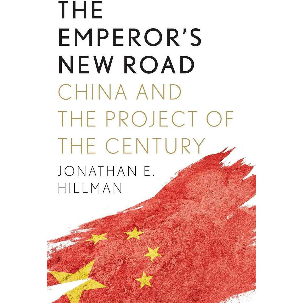 Emperor's New Road, Sachbücher von Jonathan E. Hillman