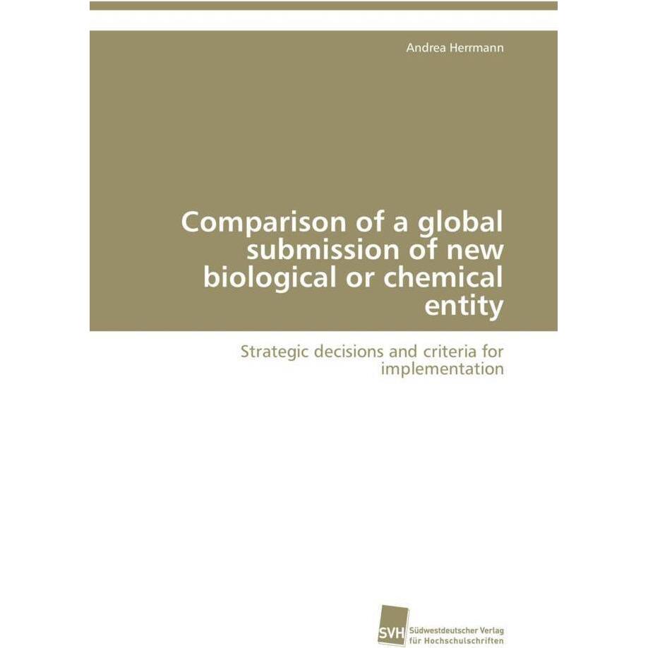 Comparison of a global submission of new biological or chemical entity, Fachbücher von Andrea Herrmann