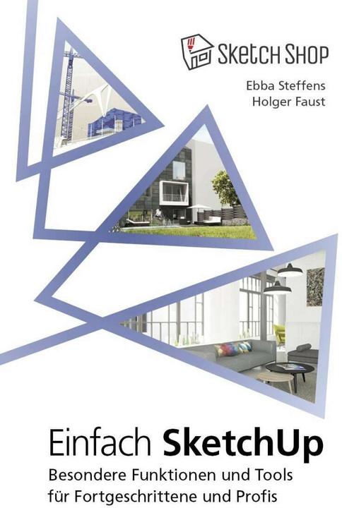 Produktbild Einfach SketchUp (Deutsch, Ebba Steffens, Holger Faust, 2021)