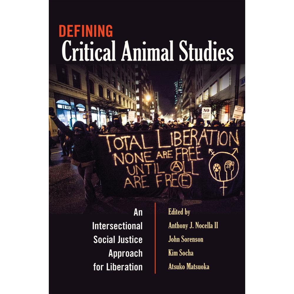 Defining Critical Animal Studies, Fachbücher von Kim Socha, Anthony J. Nocella, Atsuko Matsuoka, John Sorenson