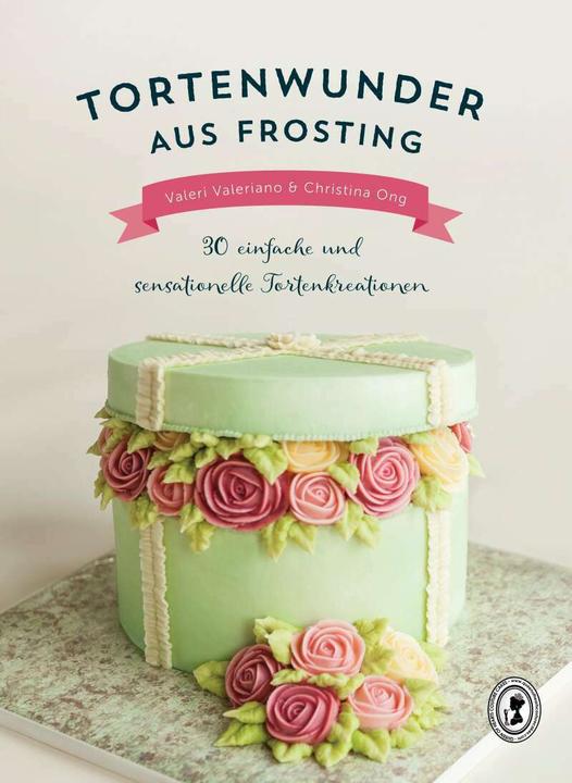 Produktbild Tortenwunder aus Frosting (Deutsch, Christina Ong, Sybille Koch, Valeri Valeriano, 2016)