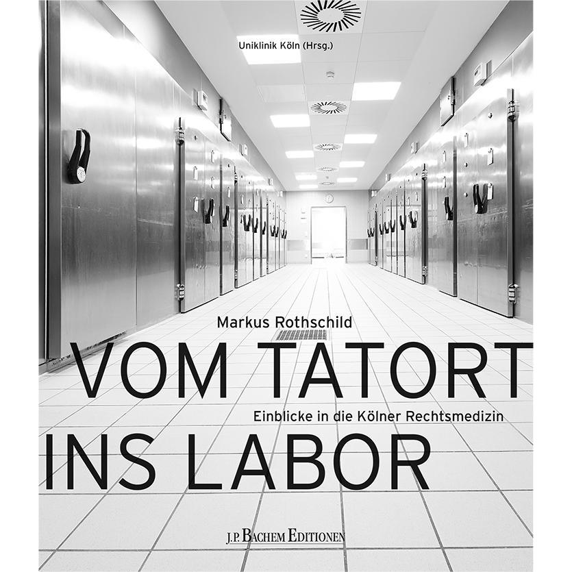 Thumbnail - Vom Tatort ins Labor, Fachbücher von Markus Rothschild