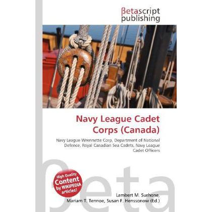 Navy League Cadet Corps (Canada), Fachbücher von Lambert M. Surhone, Mariam T. Tennoe, Susan F. Henssonow