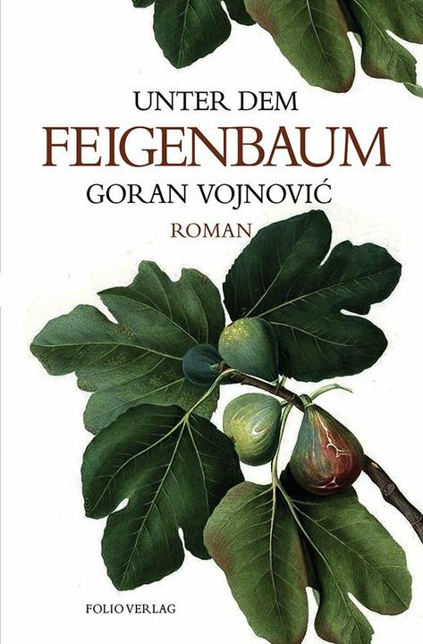 Produktbild Unter dem Feigenbaum (Deutsch, Goran Vojnovic, 2018)