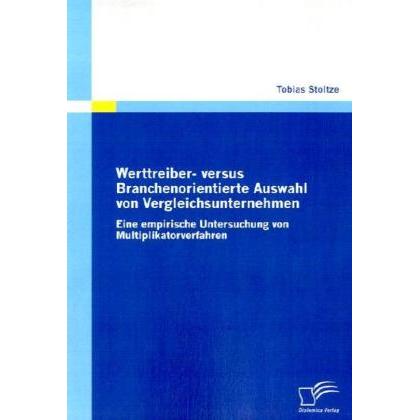 Werttreiber- versus Branchenorientierte Auswahl von Vergleichsunternehmen, Fachbücher