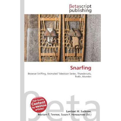 Snarfing, Fachbücher von Miriam T. Timpledon, Susan F. Marseken, Lambert M. Surhone
