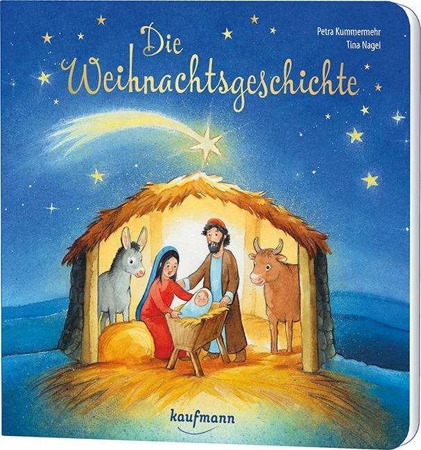 Produktbild Die Weihnachtsgeschichte (Deutsch, Petra Kummermehr, Tina Nagel, 2017)