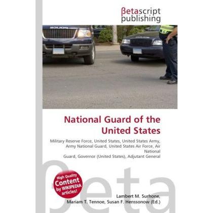 National Guard of the United States, Fachbücher von Lambert M. Surhone, Miriam T. Timpledon, Susan F. Marseken